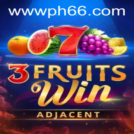 Discover the Excitement of 3FruitsWin at PH66.com