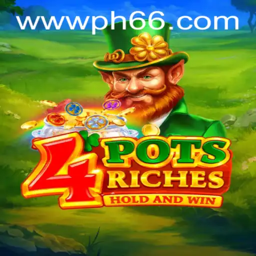 Exploring 4potsriches: A Thrilling Game Adventure at PH66.com