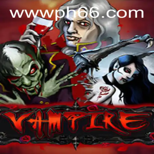 Exploring the Thrilling World of Vampire Game and the Impact of PH66.com