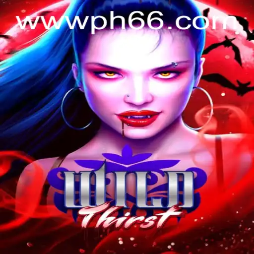 Exploring the Exciting World of WildThirst: A Modern Gaming Phenomenon